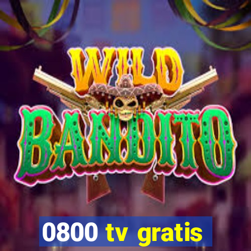 0800 tv gratis